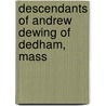 Descendants Of Andrew Dewing Of Dedham, Mass door Benjamin Franklin Dewing