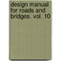 Design Manual For Roads And Bridges. Vol. 10