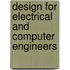 Design for Electrical and Computer Engineers
