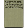 Determinanten der integrierten Kundenbindung door Björn Kahler