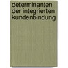 Determinanten der integrierten Kundenbindung by Björn Kahler