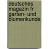 Deutsches Magazin Fr Garten- Und Blumenkunde door Onbekend