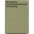 Developing Cognitive-Behavioural Counselling