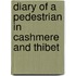 Diary Of A Pedestrian In Cashmere And Thibet