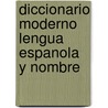 Diccionario Moderno Lengua Espanola y Nombre door Langenscheidt
