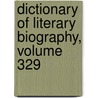 Dictionary of Literary Biography, Volume 329 door Onbekend