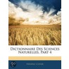 Dictionnaire Des Sciences Naturelles, Part 4 by Fr�D�Ric Cuvier