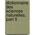 Dictionnaire Des Sciences Naturelles, Part 5