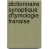 Dictionnaire Synoptique D'Tymologie Franaise by Henri Stappers