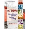Die Ddr: Geschichte, Politik, Kultur, Alltag by Dorothea Höck