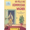 Die Fälle des Kommissar Wagner. Begleitheft by U. Plasger