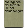 Die Legende der Terrach 01. Der Dämonengott door William King