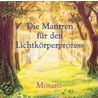 Die Mantren Für Den Lichtkörperprozess. Cd door Mosaro