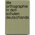 Die Orthographie In Den Schulen Deutschlands