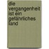Die Vergangenheit ist ein gefährliches Land