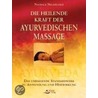 Die heilende Kraft der ayurvedischen Massage door Nathalie Neuhäusser