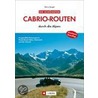 Die schönsten Cabrio-Routen durch die Alpen door Petra Gagel
