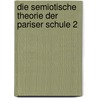 Die semiotische Theorie der Pariser Schule 2 door Christine Ohno