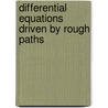 Differential Equations Driven By Rough Paths door Terry J. Lyons