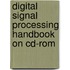 Digital Signal Processing Handbook On Cd-rom