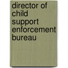 Director of Child Support Enforcement Bureau door Onbekend