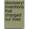 Discovery! Inventions that changed our lives by Louise Carleton-Gertsch