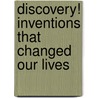 Discovery! Inventions that changed our lives door Louise Carleton-Gertsch