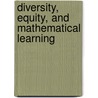 Diversity, Equity, and Mathematical Learning by Nasir