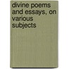 Divine Poems and Essays, on Various Subjects door Richard Lee