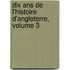 Dix Ans De L'histoire D'angleterre, Volume 3