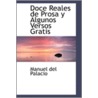 Doce Reales De Prosa Y Algunos Versos Gratis door Manuel Del Palacio