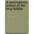 Dr.Barringford's School, or the Long Holiday