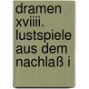 Dramen Xviiii. Lustspiele Aus Dem Nachlaß I door Hugo von Hofmannsthal