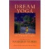 Dream Yoga And The Practice Of Natural Light