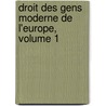 Droit Des Gens Moderne de L'Europe, Volume 1 door Johann Ludwig Klüber