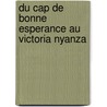 Du Cap de Bonne Esperance Au Victoria Nyanza door Louis Jalla
