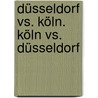 Düsseldorf vs. Köln. Köln vs. Düsseldorf door Jens Prüss