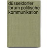 Düsseldorfer Forum Politische Kommunikation door Onbekend