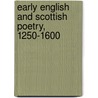 Early English And Scottish Poetry, 1250-1600 by Fitzgibbon H. Macaulay (Henry Macaulay)