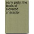 Early Piety, the Basis of Elevated Character