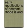 Early Recollections of Newport, Rhode Island door George G. Channing