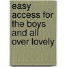 Easy Access For The Boys And All Over Lovely door Claire Dowie