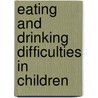 Eating And Drinking Difficulties In Children by Warrington