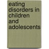 Eating Disorders In Children And Adolescents by Tony Jaffa