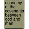 Economy of the Covenants Between God and Man by William Crookshank