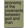 Economy of the Covenants Between God and Man door William Crookshank