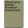 Edexcel Gcse Spanish Foundation Student Book by Leanda Reeves