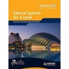 Edexcel Spanish For A Level Dynamic Learning by Monica Morcillo