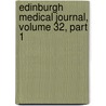 Edinburgh Medical Journal, Volume 32, Part 1 door . Anonymous
