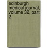 Edinburgh Medical Journal, Volume 32, Part 2 door Onbekend